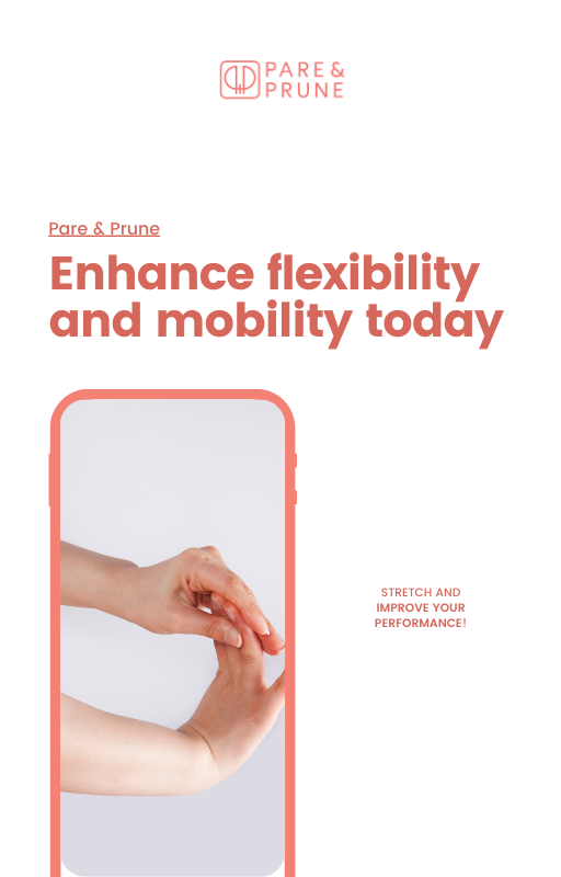 Flexibility And Mobility Guide - Pare & Prune